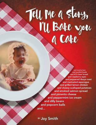 Tell Me a Story, I'll Bake You a Cake(English, Paperback, Smith Joy)