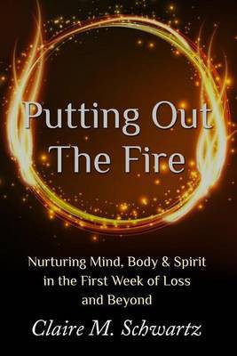 Putting Out the Fire(English, Paperback, Schwartz Claire M)