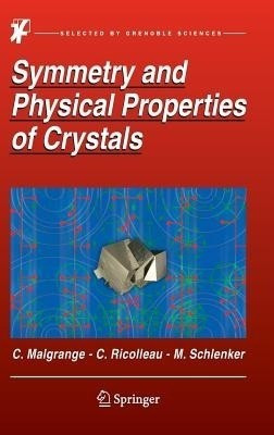 Symmetry and Physical Properties of Crystals(English, Hardcover, Malgrange Cecile)