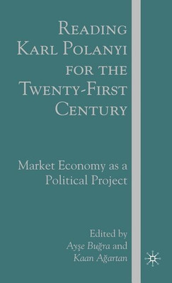 Reading Karl Polanyi for the Twenty-First Century(English, Hardcover, Bugra A.)