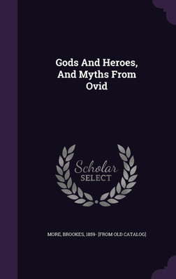 Gods And Heroes, And Myths From Ovid(English, Hardcover, unknown)