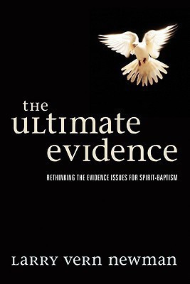 The Ultimate Evidence(English, Paperback, Newman Larry Vern)