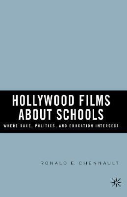 Hollywood Films about Schools: Where Race, Politics, and Education Intersect(English, Hardcover, Chennault R.)