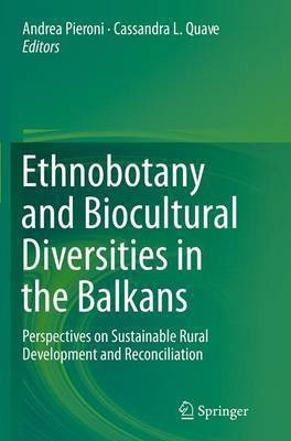 Ethnobotany and Biocultural Diversities in the Balkans(English, Paperback, unknown)