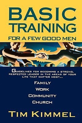 BASIC TRAINING FOR A FEW GOOD MEN(English, Paperback, Kimmel Tim)