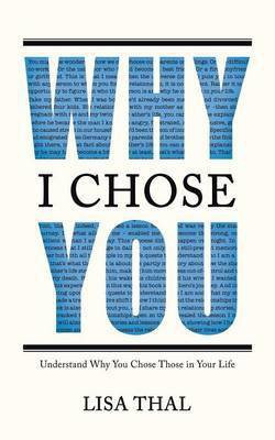 Why I Chose You(English, Paperback, Thal Lisa)