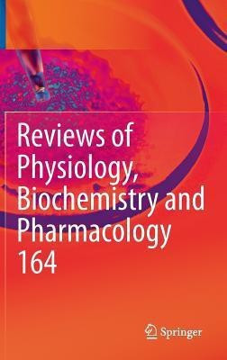 Reviews of Physiology, Biochemistry and Pharmacology, Vol. 164(English, Hardcover, unknown)