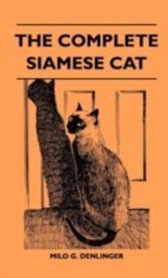 The Complete Siamese Cat(English, Hardcover, Denlinger Milo G.)