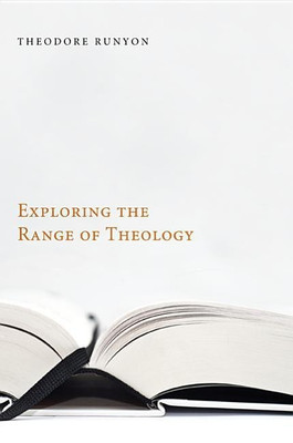 Exploring the Range of Theology(English, Hardcover, Runyon Theodore)
