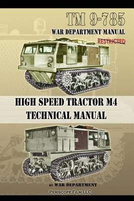 TM 9-785 High Speed Tractor M-4 Technical Manual(English, Paperback, Department War)