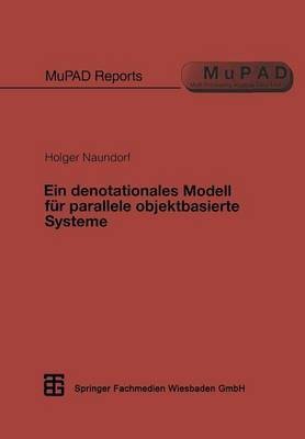 Ein denotationales Modell fuer parallele objektbasierte Systeme(German, Paperback, unknown)