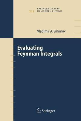 Evaluating Feynman Integrals(English, Paperback, Smirnov Vladimir A.)