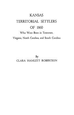 Kansas Territorial Settlers of 1860(English, Paperback, Robertson)