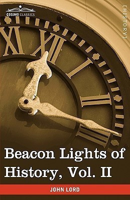 Beacon Lights of History, Vol. II(English, Hardcover, Lord John Dr)