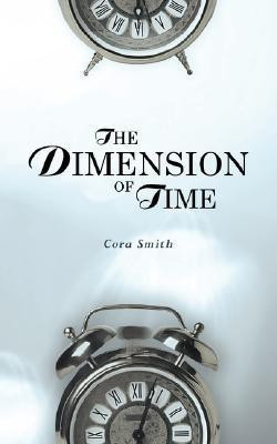 The Dimension of Time(English, Paperback, Smith Cora)