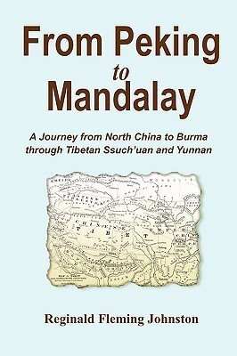 From Peking to Mandalay(English, Paperback, Johnston Reginald Fleming)