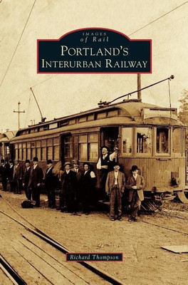 Portland's Interurban Railway(English, Hardcover, Thompson Richard)