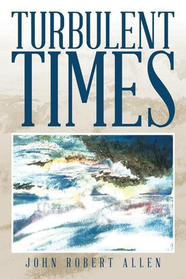Turbulent Times(English, Paperback, Allen John Robert)