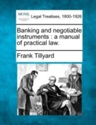 Banking and Negotiable Instruments(English, Paperback, Tillyard Frank Sir)