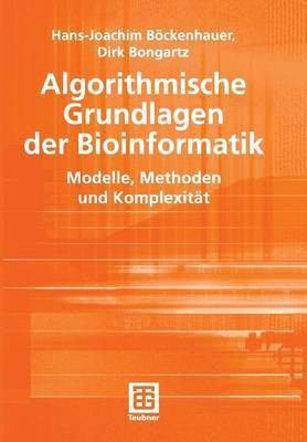Algorithmische Grundlagen der Bioinformatik(German, Paperback, Boeckenhauer Hans-Joachim)