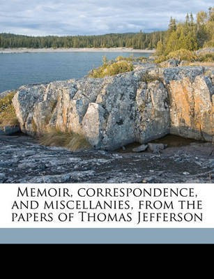 Memoir, Correspondence, and Miscellanies, from the Papers of Thomas Jefferson Volume V.1(English, Paperback, Jefferson Thomas)