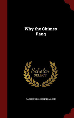 Why the Chimes Rang(English, Hardcover, Alden Raymond MacDonald)
