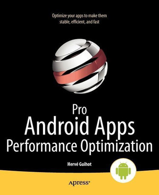 Pro Android Apps Performance Optimization(English, Paperback, Guihot Herv)