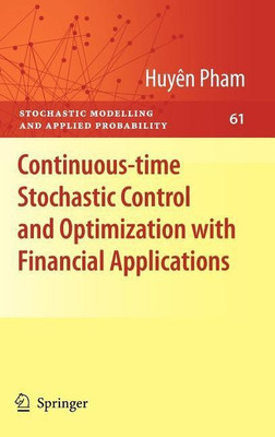 Continuous-time Stochastic Control and Optimization with Financial Applications(English, Hardcover, Pham Huyen)