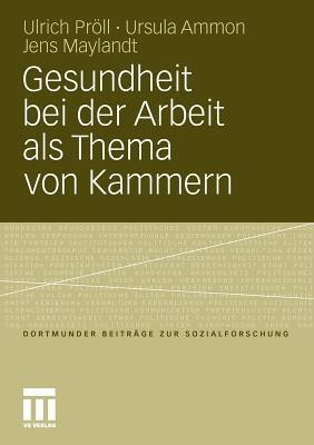 Gesundheit bei der Arbeit als Thema von Kammern(German, Paperback, Proell Ulrich)