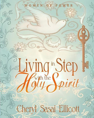 Living in Step with the Holy Spirit(English, Paperback, Ellicott Cheryl Sasai)