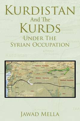 Kurdistan And The Kurds Under The Syrian Occupation(English, Paperback, Mella Jawad)