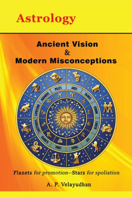 Ancient Vision & Modern Misconceptions(English, Paperback, Velayudhan A P)
