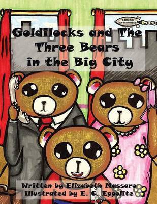 Goldilocks and the Three Bears in the Big City(English, Paperback, Massaro Elizabeth)