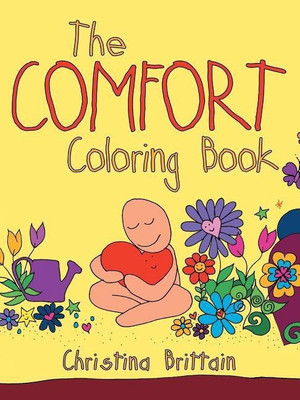 The Comfort Coloring Book(English, Paperback, Brittain Christina)