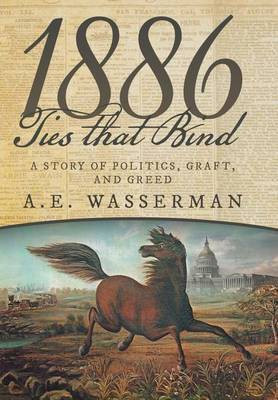 1886 Ties That Bind(English, Hardcover, Wasserman A E)
