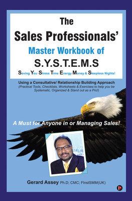 The Sales Professionals’ Master Workbook of S.Y.S.T.E.M.S(English, Paperback, Gerard Assey)