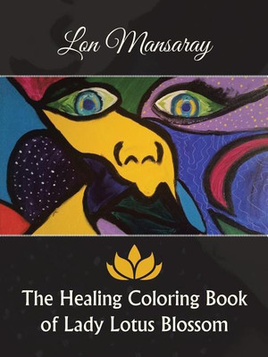 The Healing Coloring Book of Lady Lotus Blossom(English, Paperback, Mansaray Lon)