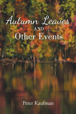 Autumn Leaves And Other Events(English, Paperback, Kaufman Peter)