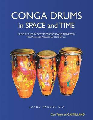 Conga Drums in Space and Time(English, Paperback, Pardo Aia Jorge)