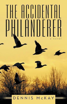 The Accidental Philanderer(English, Paperback, McKay Dennis)