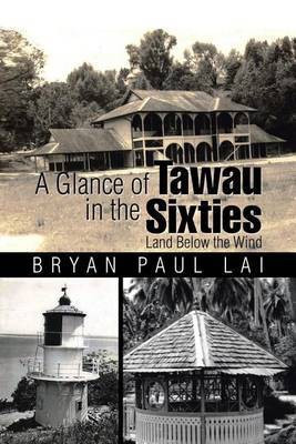 A Glance of Tawau in the Sixties(English, Paperback, Paul Lai Bryan)