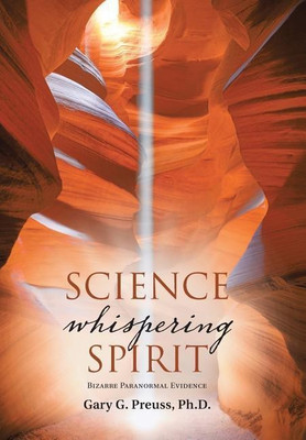 Science Whispering Spirit(English, Hardcover, Preuss Gary G PH D)