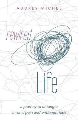 Rewired Life(English, Paperback, Michel Audrey)