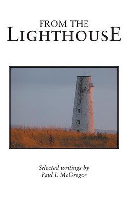 From the Lighthouse(English, Paperback, McGregor Paul L)