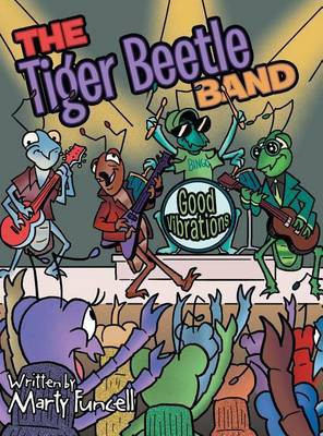 The Tiger Beetle Band(English, Hardcover, Funcell Marty)