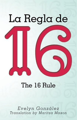La Regla de 16(English, Paperback, Gonzalez Evelyn)