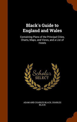 Black's Guide to England and Wales(English, Hardcover, Black Adam, Charles)