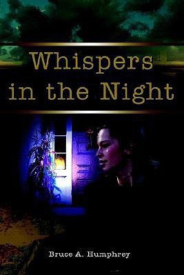 Whispers in the Night(English, Paperback, Humphrey Bruce A)