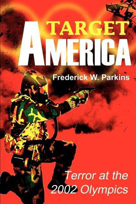 Target America(English, Paperback, Parkins Frederick W Jr)