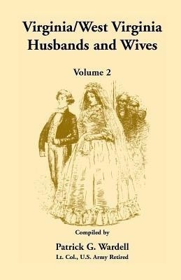 Virginia/West Virginia Husbands and Wives, Volume 2(English, Paperback, Wardell Patrick G)